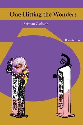 One-Hitting the Wonders by Carlsson, Kristian