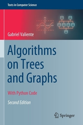 Algorithms on Trees and Graphs: With Python Code by Valiente, Gabriel