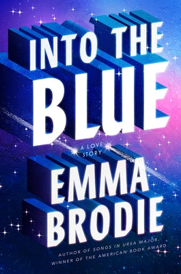 Into the Blue: A Love Story by Brodie, Emma