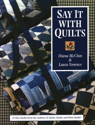 Say It with Quilts- Print on Demand Edition by McClun, Diana