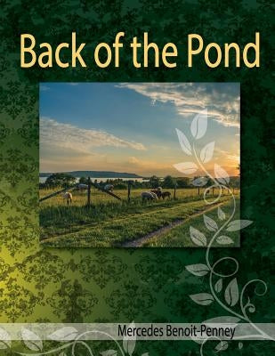 Back Of The Pond by Benoit-Penney, Mercedes