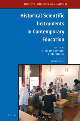 Historical Scientific Instruments in Contemporary Education by Cavicchi, Elizabeth