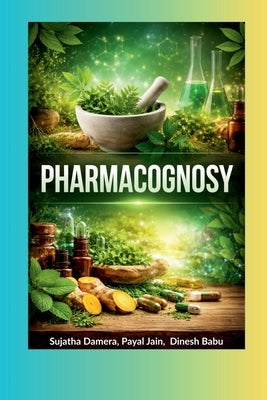 Pharmacognosy by Sujatha Damera