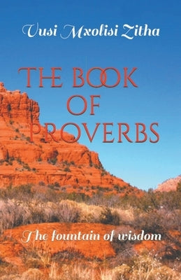 The Book of Proverbs by Zitha, Vusi Mxolisi
