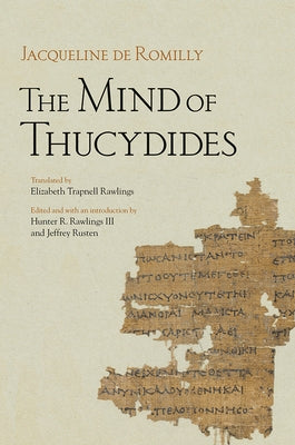 The Mind of Thucydides by Romilly, Jacqueline de