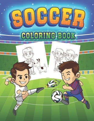 Soccer Coloring Book: Football Coloring Book for Boys and Girls by Sicario, Fosco