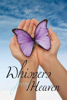 Whispers from Heaven by Shane, Lynn