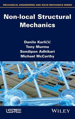 Non-Local Structural Mechanics by Karlicic, Danilo