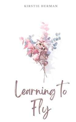 Learning to Fly by Herman, Kirstie