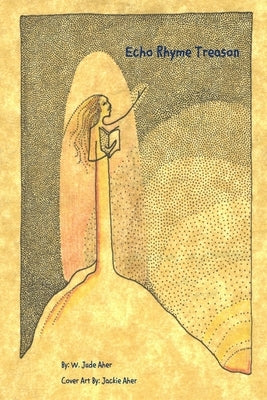 Echo Rhyme Treason by Aher, W. Jude