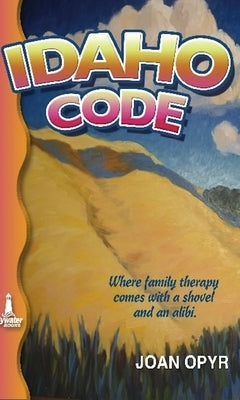 Idaho Code by Opyr, Joan