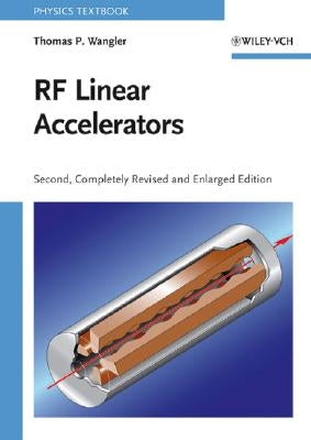 RF Linear Accelerators by Wangler, Thomas P.