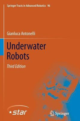 Underwater Robots by Antonelli, Gianluca
