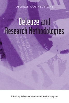 Deleuze and Research Methodologies by Coleman, Rebecca