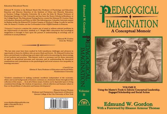 Pedagogical Imagination: Volume II: Using the Master's Tools to Inform Conceptual Leadership, Engaged Scholarship and Social Action by Gordon, Edmund W.
