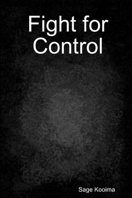 Fight for Control by Kooima, Sage