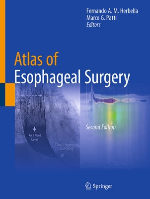 Atlas of Esophageal Surgery by Herbella, Fernando A. M.