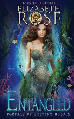 Entangled by Rose, Elizabeth