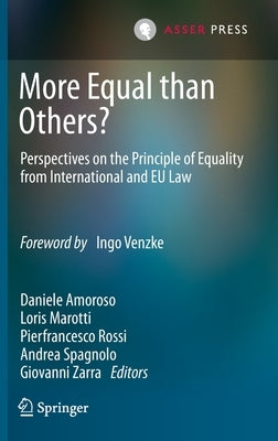 More Equal Than Others?: Perspectives on the Principle of Equality from International and EU Law by Amoroso, Daniele