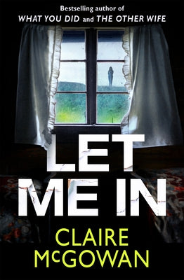 Let Me in by McGowan, Claire