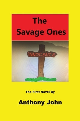 The Savage Ones by John, Anthony