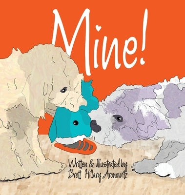 Mine! by Aronowitz, Hillary