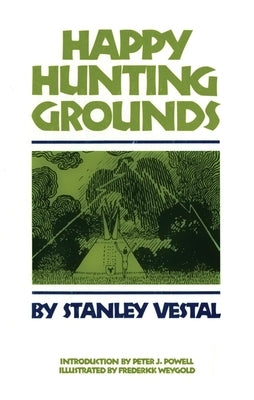 Happy Hunting Grounds by Vestal, Stanley