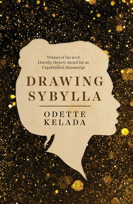 Drawing Sybylla: The Real and Imagined Lives of Australia's Writing Women by Kelada, Odette