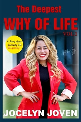 The Deepest Why Of Life: Vol.1 by Joven, Jocelyn
