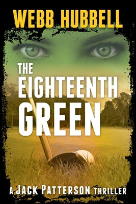The Eighteenth Green: Volume 4 by Hubbell, Webb