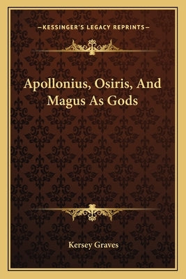 Apollonius, Osiris, and Magus as Gods by Graves, Kersey