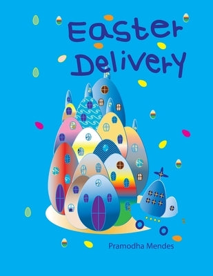 Easter Delivery by Mendes, Pramodha