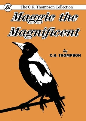 Maggie the Magnificent by Thompson, Charles Kenneth