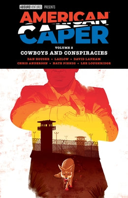 American Caper Volume 2: Cowboys and Conspiracies by Houser, Dan