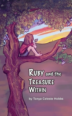 Ruby and the Treasure Within by Hobbs, Tonya