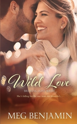 Wild Love by Benjamin, Meg