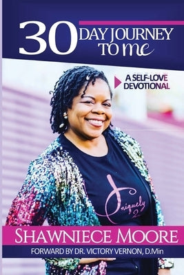 30 Day Journey to ME: Self-Love Devotional by Searcy, Kristie