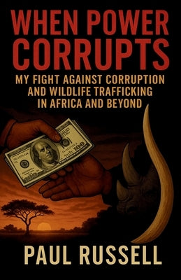 When Power Corrupts by Russell, Paul