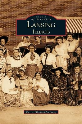 Lansing, Illinois by Steinweg, Carrie Elizabeth