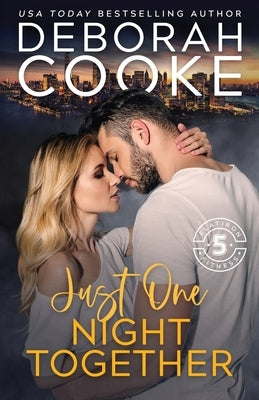 Just One Night Together: A Contemporary Romance by Cooke, Deborah