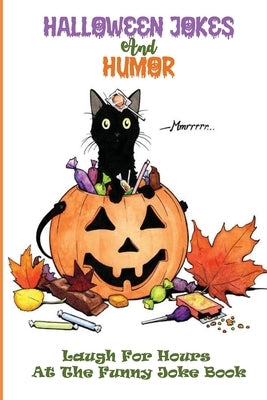 Halloween Jokes For Children: Cute And Silly Jokes To Keep Kids Entertained by Montoure, Dick