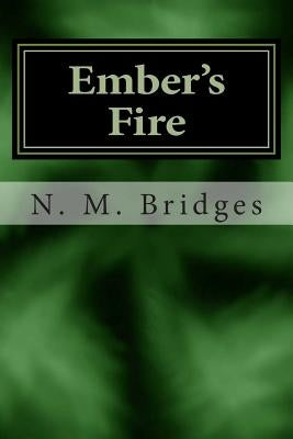 Ember's Fire: Book One by Bridges, Nichole M.