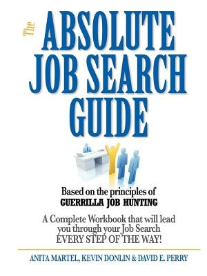 Absolute Job Search Guide by Martel, Anita