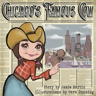 Chicago's Famous Cow by Dunning, Cara