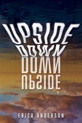 Upside Down by Anderson, Erica