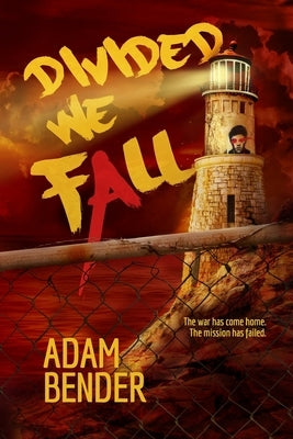 Divided We Fall by Bender, Adam