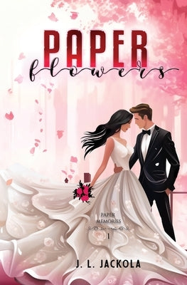 Paper Flowers by Jackola, J. L.