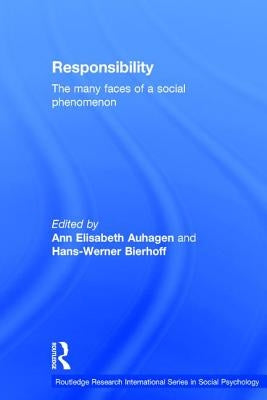 Responsibility: The Many Faces of a Social Phenomenon by Auhagen, Ann Elisabeth