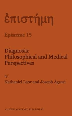 Diagnosis: Philosophical and Medical Perspectives by Laor, N.