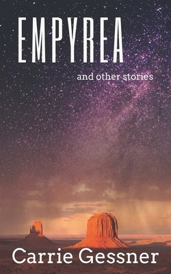 Empyrea and Other Stories by Gessner, Carrie